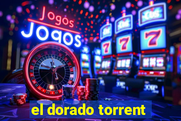 el dorado torrent